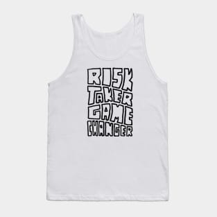 Risk Taker Game Changer Tank Top